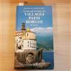 Selezione Reader's Digest Guida agli incantevoli villaggi, paesi, borghi d'Italia
