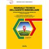 Grafill Manuale tecnico dell'agente immobiliare. Con software