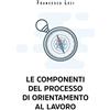 Youcanprint Le componenti del processo di orientamento al lavoro