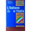 Guerra Edizioni L'italiano e l'Italia. Grammatica con note di stile: Grammatica Con Note Di Stile. Nueva Edizione