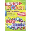 Vestigium Obiettivo INVALSI terza media. Prove simulate di italiano e matematica strutturate secondo le indicazioni ministeriali