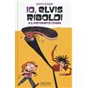 Sironi Io, Elvis Riboldi e il ristorante cinese