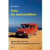 Klaus Eckhardt Kreta - Der Autoreiseführer: Mit dem Auto durch Kreta (Tascabile)