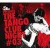 Various The Tango Club Night 3