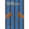 Mimesis Incarcerazioni di massa. Un viaggio alla ricerca della giustizia