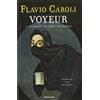 Mondadori Voyeur. I segreti di uno sguardo. Romanzo per immagini