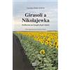 DBS Girasoli a Nikolajewka. In Russia nei luoghi degli Alpini