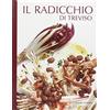 Terra Ferma Edizioni Il radicchio di Treviso