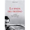 Luni Editrice La spada del destino