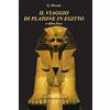 AgireOra Edizioni Il viaggio di Platone in Egitto. E altra luce