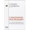 PENSIERO E PRATICHE DI TRASFORMAZIONE L'inconscio può pensare. Tra filosofia e psicoanalisi