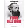 Hobby & Work Publishing L'uomo delle bombe. La vita e i tempi di Felice Orsini, terrorista e gentiluomo