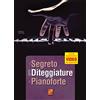 PLAY MUSIC Il segreto delle diteggiature al pianoforte (Libro di grande formato con registrazioni video da scaricare)