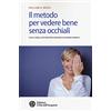 L'Età dell'Acquario Il metodo per vedere bene senza occhiali. Con Poster