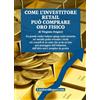 LombardReport.com srl Come l'investitore retail può investire in oro fisico