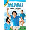 Raffaello Ragazzi Napoli. I più grandi giocatori. Cuori da campioni