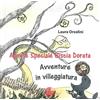 La Memoria del Mondo Agente speciale Biscia Dorata. Avventure in villeggiatura