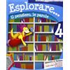 La Scuola SEI Esplorare... il pensiero, le parole. Per la Scuola elementare. Con espansione online (Vol. 4)
