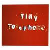 Naive Tiny Telephone