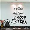WYFCL Adesivo Murale Con Citazioni Sul Caffè Il Caffè È Sempre Una Buona Idea Adesivo Da Parete In Vinile Rimovibile 30X33 Cm