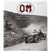 Fondazione Negri OM. Gli uomini, le macchine, le corse-The men, the cars, the races. Ediz. illustrata