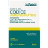Neldiritto Editore Codice 1000 questioni. Codice amministrativo annotato con la giurisprudenza risolutiva delle questioni pratico-applicative