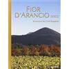 Terra Ferma Edizioni Fior d'arancio DOCG. Emozioni dei colli Euganei