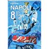 Minerva Edizioni Napoli 8 1/2. Il film degli 85 anni d'amore tra la città e la sua squadra. Ediz. illustrata. Con DVD