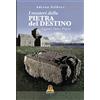 Harmakis I Misteri della Pietra del Destino L e g g e n d a , S t o r i a e P r o f e z i a