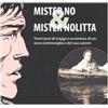 Coniglio Editore Mister No & Mister Nolitta. Trent'anni di viaggi e avventure di un ereoe controvoglia e del suo autore. Catalogo della mostra (Mantova, 20-28 maggio 2006)