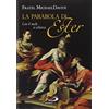 San Paolo Edizioni La parabola di Ester. Con il male si scherza