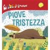 Buk Buk Piove tristezza. Ediz. illustrata