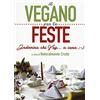 My Life Il vegano per le feste. Indovina chi veg... a cena ;-)
