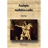 Athenaeum Edizioni Universitarie Asclepio: medicina e culto