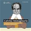 COMICON Edizioni Calvino Immaginario. I mondi di Calvino (re)interpretati da fumetti e illustrazioni. Ediz. italiana, inglese, francese e spagnola