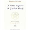 Stella Mattutina Edizioni Il libro segreto di Jordan Viach. Romanzo storico al tempo dei Catari