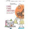 LE STRINGHE Dire fare abitare. Alla ricerca del proprio spazio domestico