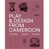 Corraini Play & design from Cameron. 12 prototipi ispirati al tema del gioco