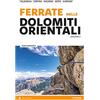 GUIDE Ferrate sulle Dolomiti orientali. Falzarego, Cortina, Misurina, Sesto, Auronzo (Vol. 2)