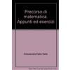 SCIENZE MATEMATICHE E INFORMATICHE Precorso di matematica. Appunti ed esercizi