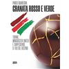 Ultra Granata rosso e verde. Torino, Manchester United e Chapecoense, il filo del destino