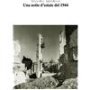 Polistampa Una notte d'estate del 1944. Le rovine della guerra e la ricostruzione a Firenze