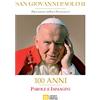 Libreria Editrice Vaticana San Giovanni Paolo II. 100 Anni. Parole e immagini. Ediz. illustrata