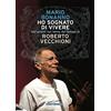 Stampa Alternativa Ho sognato di vivere. Variazioni sul tema del tempo in Roberto Vecchioni. Nuova ediz.