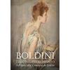 Fondazione Ferrara Arte Boldini. Dal disegno al dipinto. Attorno alla «Contessa de Leusse». Catalogo della mostra (Ferrara, 10 febbraio-6 giugno 2021). Ediz. illustrata