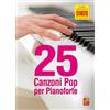 PLAY MUSIC 25 canzoni pop per pianoforte (Libro di grande formato con registrazioni audio e video da scaricare)