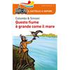 Piemme Questo fiume è grande come il mare