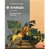 Zanichelli Artelogia. Per le Scuole superiori. Dal Rinascimento al rococò (Vol. 2)