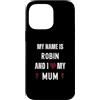 Personal Mothers Day Designs Custodia per iPhone 14 Pro Max Robin I Love My Mum Carino Personale Festa della Mamma