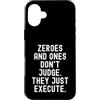 Tech Mindset Coding Logic Men Women Custodia per iPhone 16 Plus Zero e quelli non giudicano semplicemente motivazionali